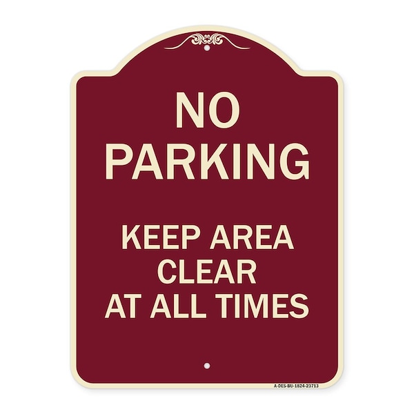 Signmission No Parking Keep Area Clear All Times Heavy-Gauge Aluminum Sign, 24" x 18", BU-1824-23713 A-DES-BU-1824-23713 - main